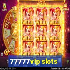 77777vip slots