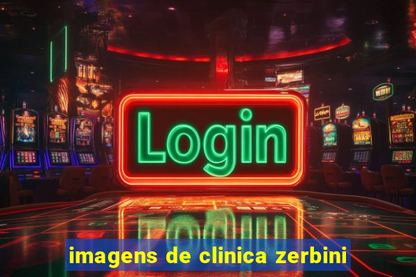 imagens de clinica zerbini