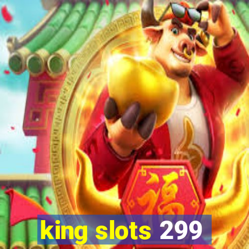 king slots 299