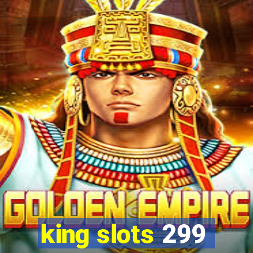 king slots 299