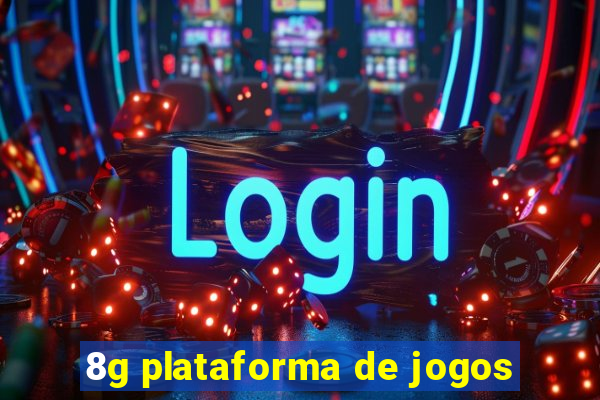 8g plataforma de jogos