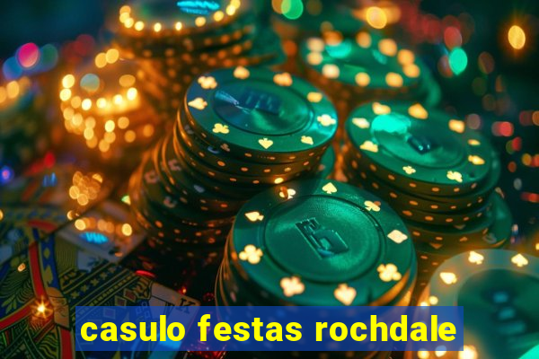 casulo festas rochdale