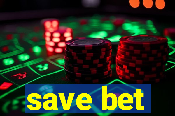 save bet