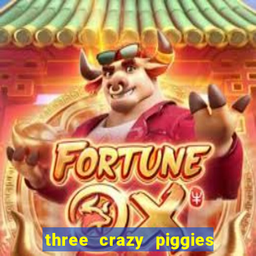 three crazy piggies onde jogar