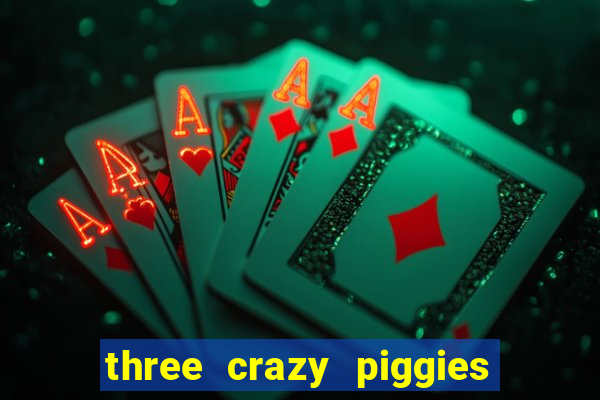 three crazy piggies onde jogar