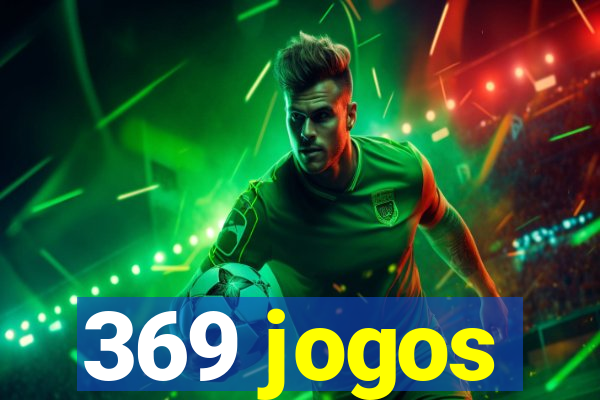 369 jogos