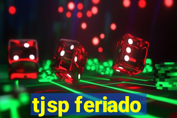 tjsp feriado