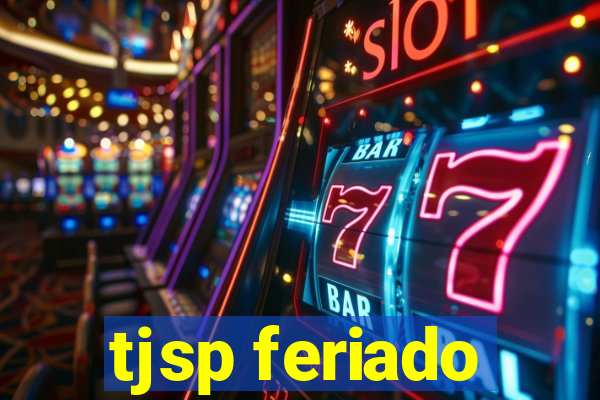 tjsp feriado