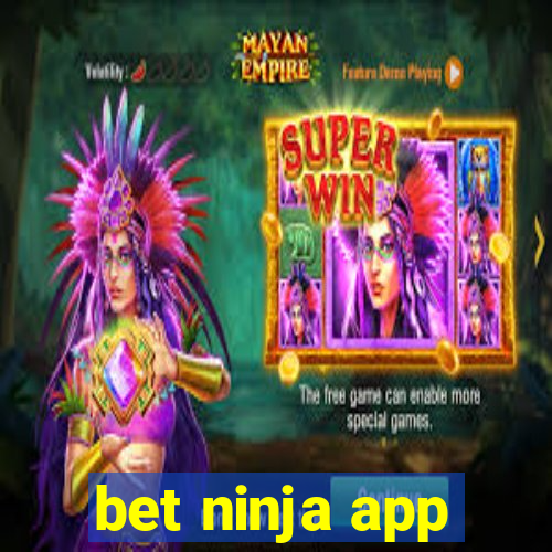 bet ninja app