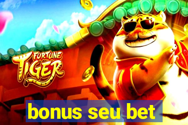 bonus seu bet