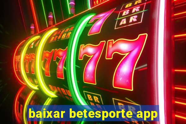 baixar betesporte app