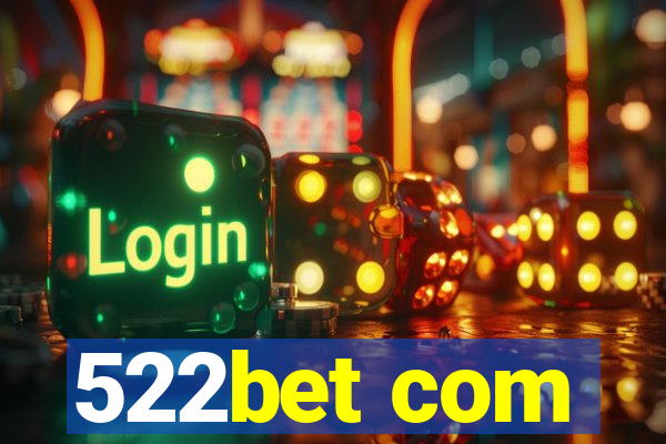 522bet com