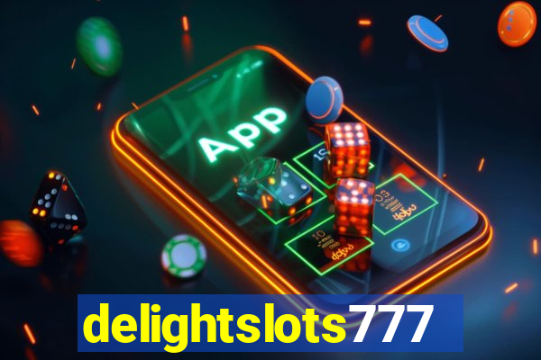 delightslots777