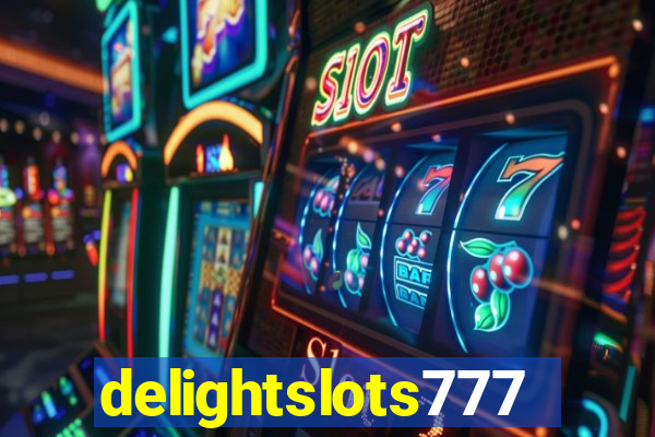 delightslots777