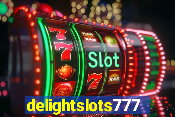 delightslots777