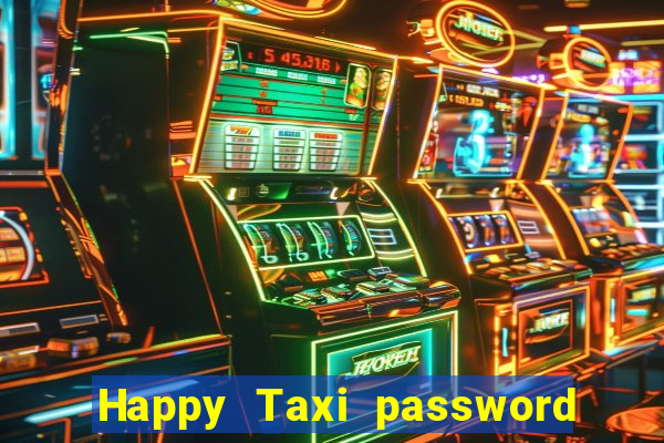 Happy Taxi password road 96 road 96 senha do cofre