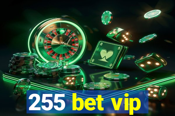 255 bet vip