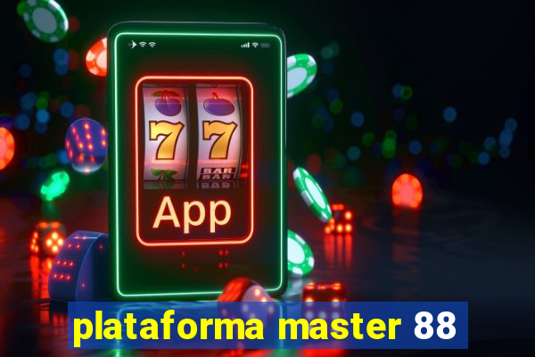 plataforma master 88