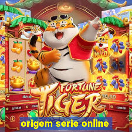 origem serie online