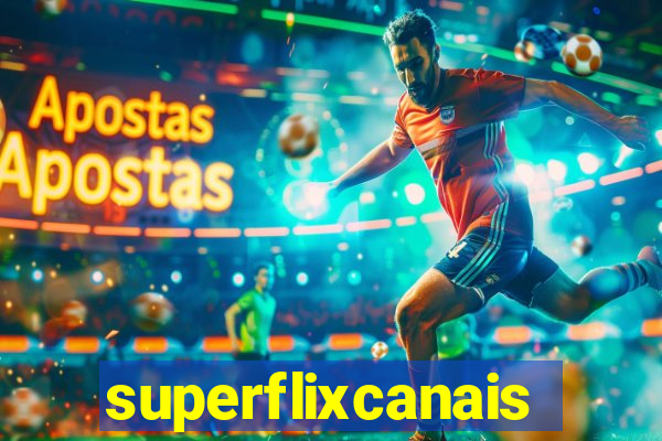 superflixcanais