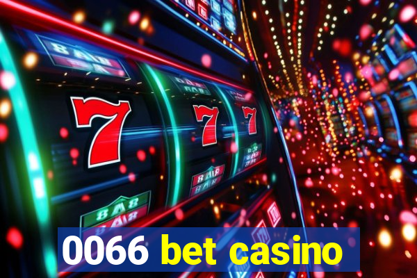 0066 bet casino