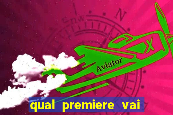 qual premiere vai passar o jogo do inter