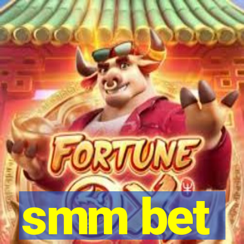 smm bet