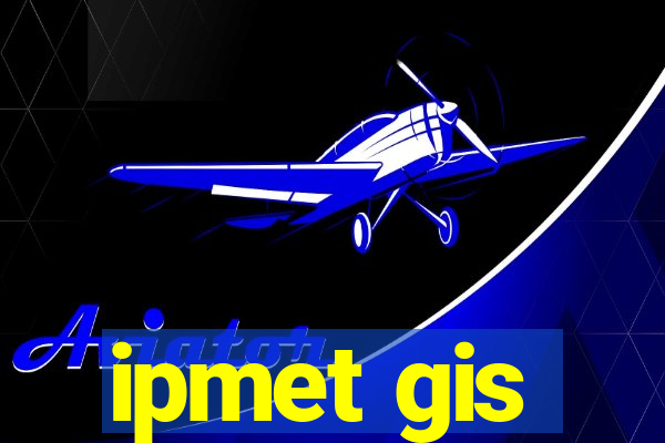 ipmet gis