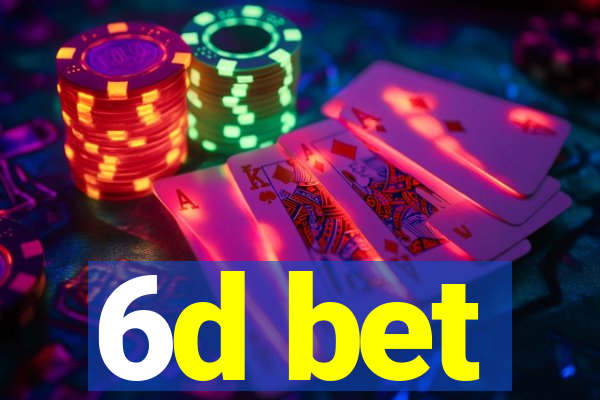 6d bet