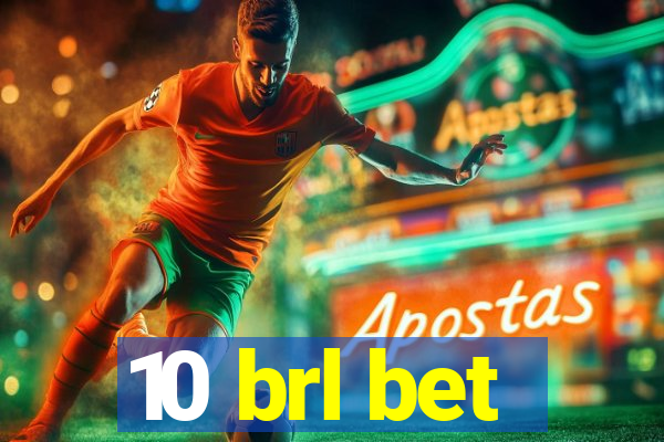 10 brl bet