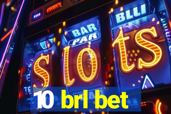 10 brl bet