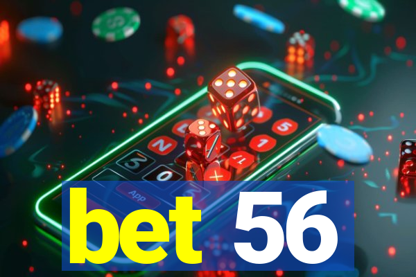 bet 56