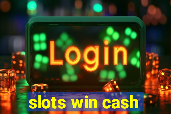 slots win cash