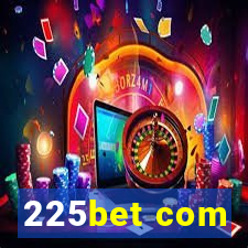 225bet com