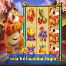 ona bet casino login