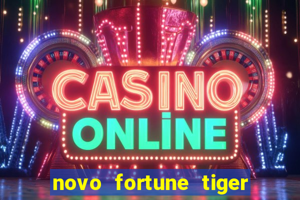 novo fortune tiger 2 demo