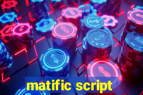 matific script