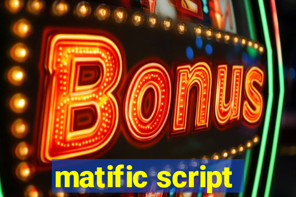 matific script