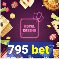 795 bet