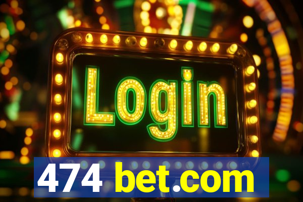 474 bet.com