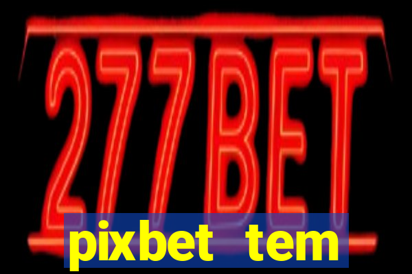 pixbet tem pagamento antecipado