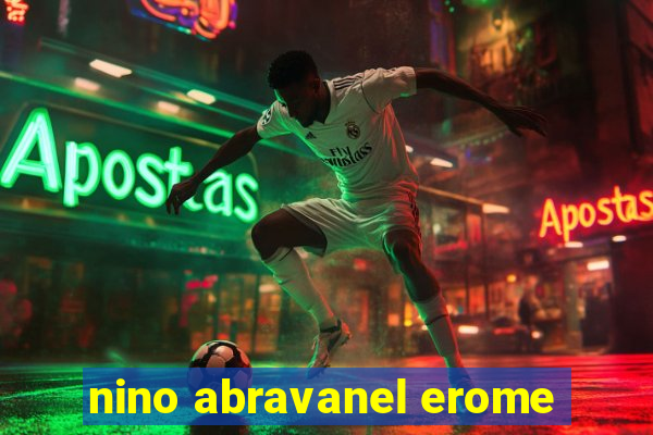 nino abravanel erome