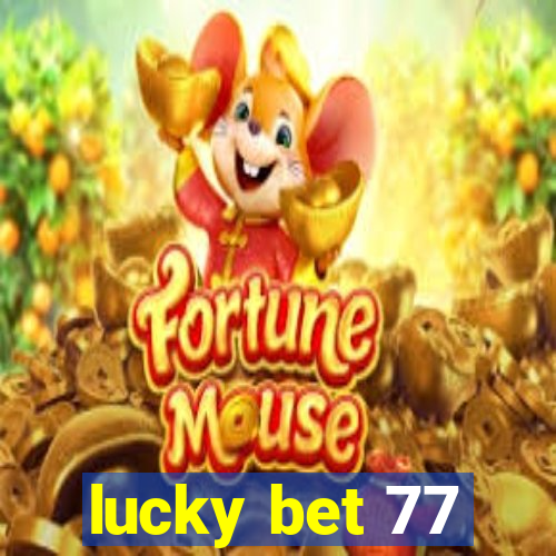 lucky bet 77