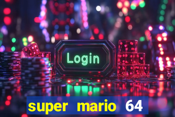 super mario 64 beta jogar