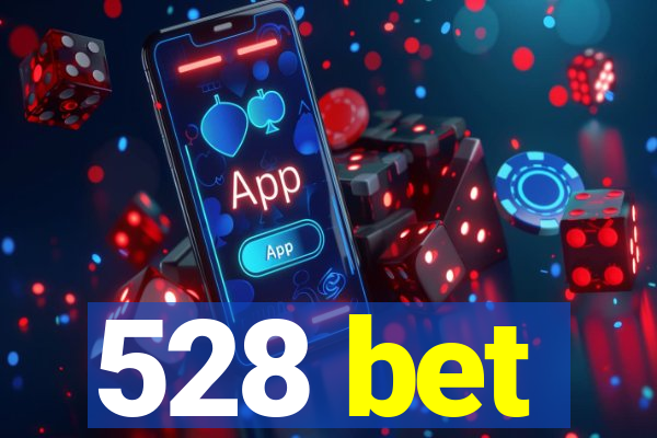 528 bet