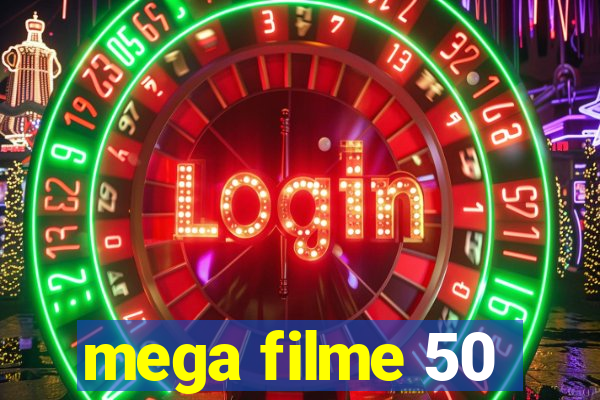 mega filme 50