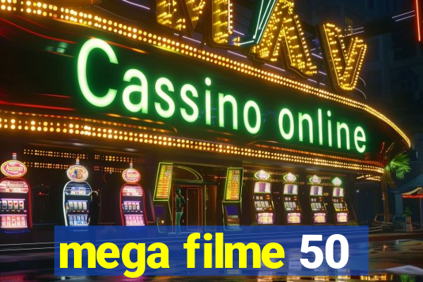 mega filme 50