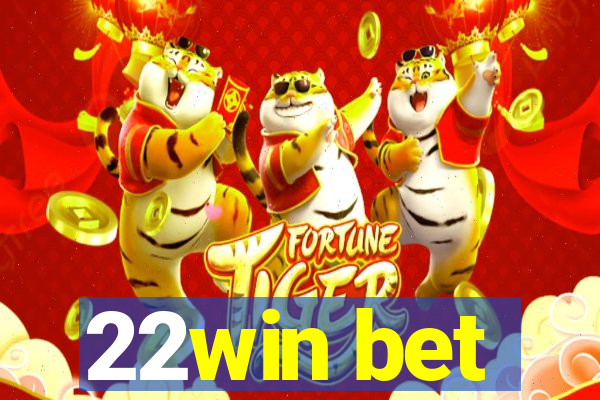 22win bet