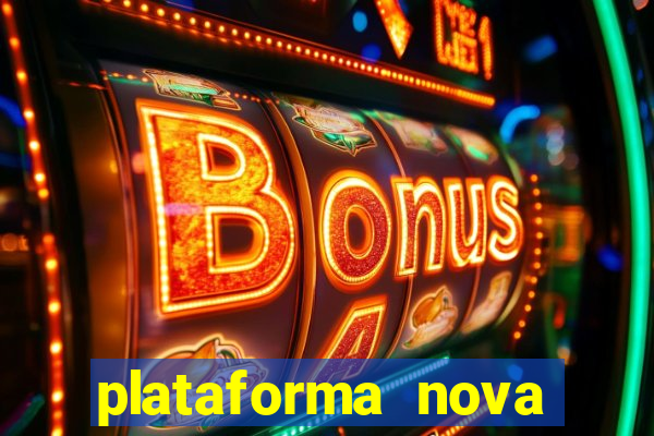 plataforma nova pagando bet