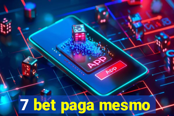 7 bet paga mesmo